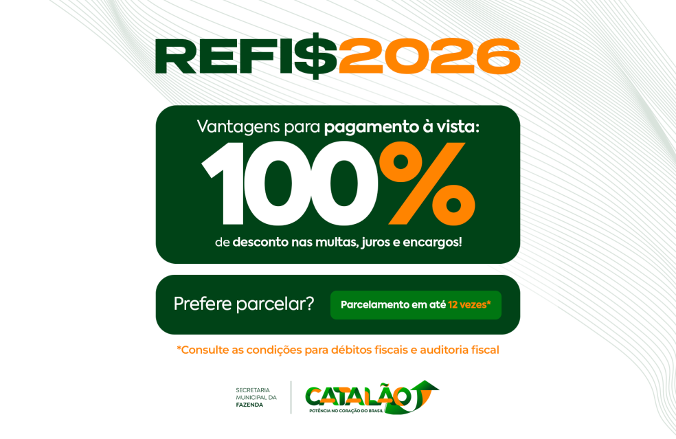 Prefeitura lança REFIS com até 100% de desconto em juros e multas